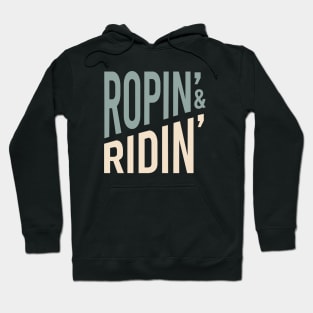 Ropin & Ridin Hoodie